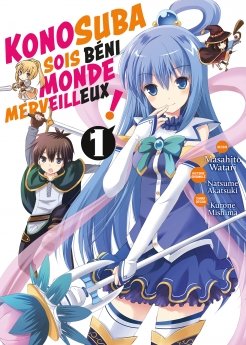 image : Konosuba : Sois Bni Monde Merveilleux ! - Tome 01 - Livre (Manga)