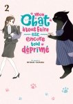 Mon chat  tout faire est encore tout dprim - Tome 02 - Livre (Manga)