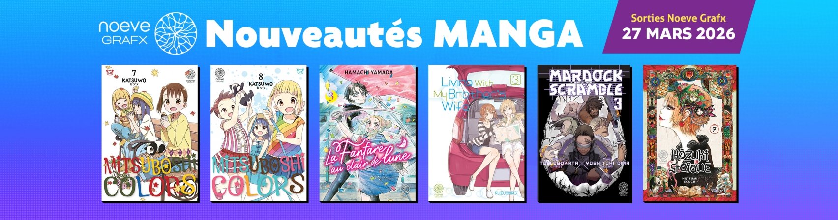 6 nouveaux mangas Noeve Grafx disponibles