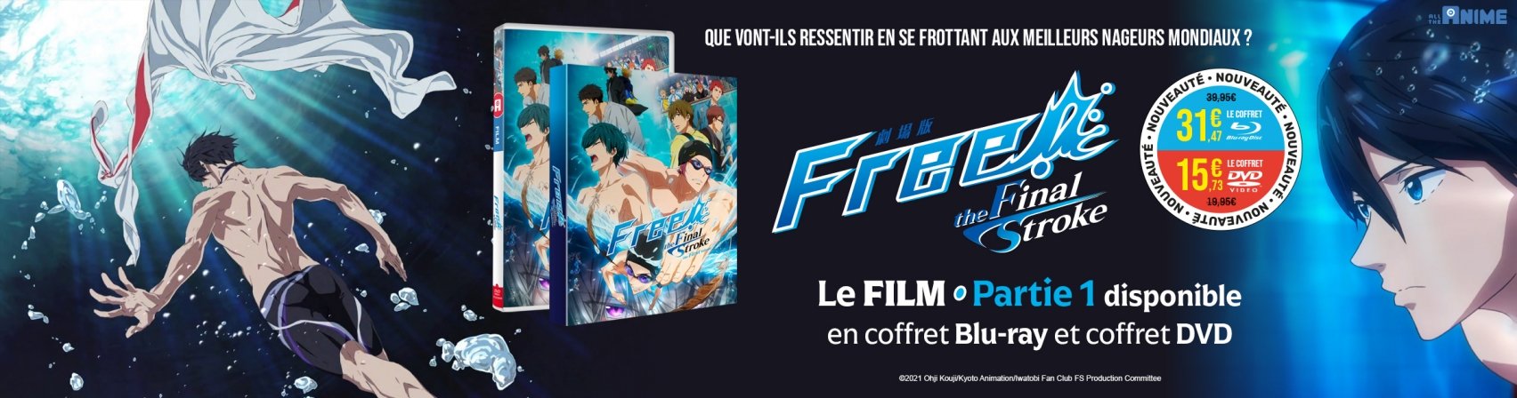 Nouveaut : Free! Final Stroke film 1 en coffret Blu-ray et DVD
