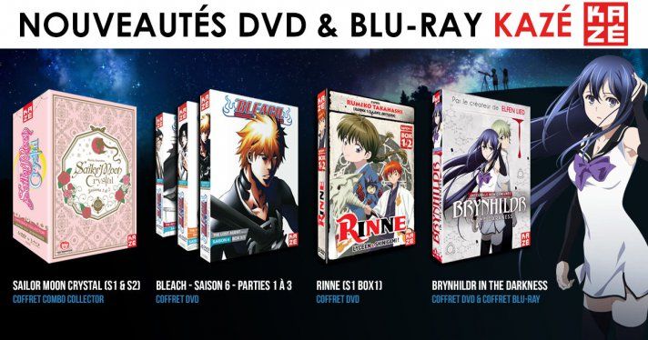 Nouveautés Kazé : Sailor Moon Crystal, Bleach saison 6 et Brynhildr in the Darkness