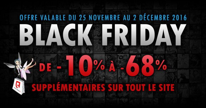 BLACK FRIDAY WEEK  : -10%  -68% supplmentaires sur tout le site jusqu'au 2 dcembre !