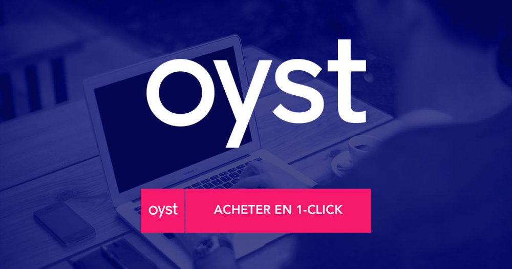 Découvrez le paiement en 1-Click avec Oyst