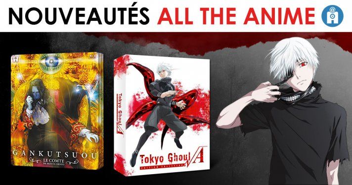 Nouveauts @Anime : Tokyo Ghoul et Gankutsuou