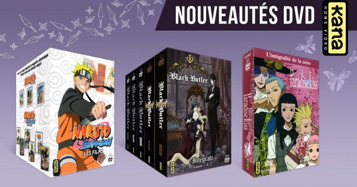 Nouveaut et rassorts Kana : Naruto les 9 films, Black Butler et Paradise Kiss