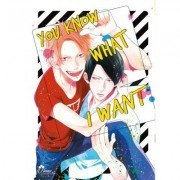 You know what i want - Livre (Manga) - Yaoi - Hana Collection