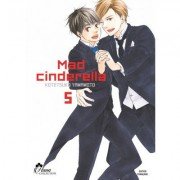 Mad Cinderella - Tome 05 - Livre (Manga) - Yaoi - Hana Collection