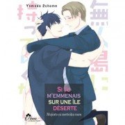 Si tu m'emmenais sur une le dserte - Livre (Manga) - Yaoi - Hana Collection