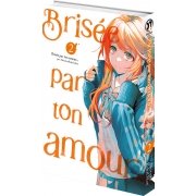 Brise par ton amour... - Tome 02 (Nouvelle dition)