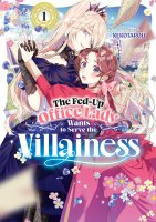 The Fed-Up Office Lady Wants to Serve the Villainess - Tome 01 - Livre (Manga)
