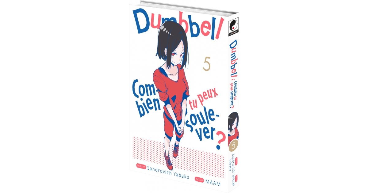 Dumbbell : Combien tu peux soulever ? - T.05 - Achat Manga | Anime Store