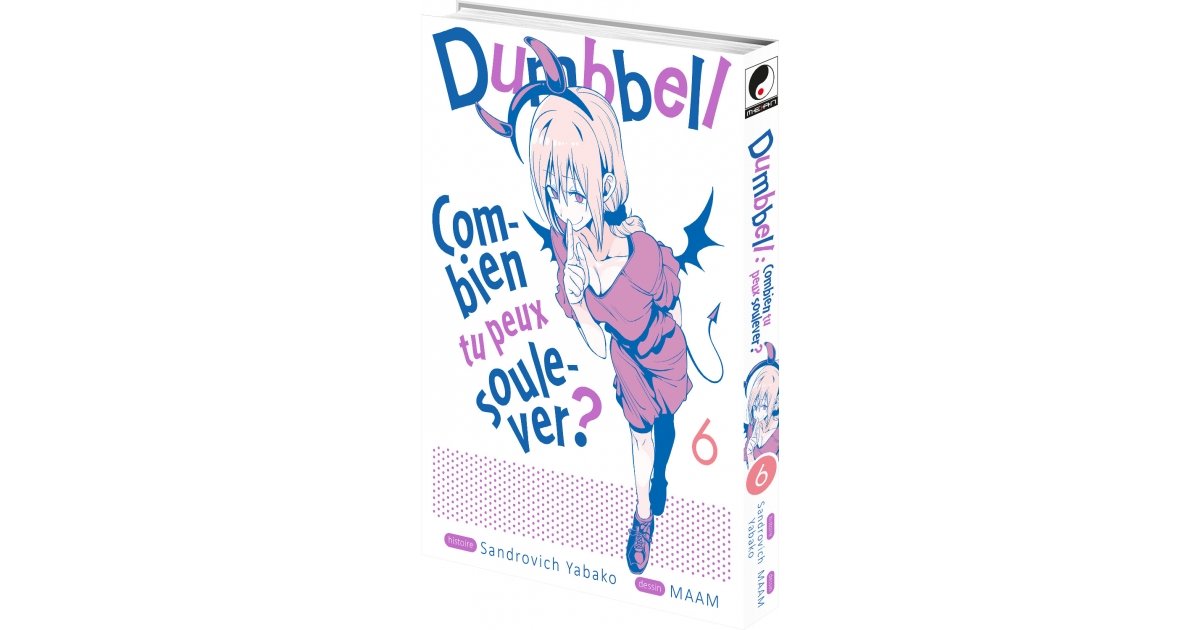 Dumbbell : Combien tu peux soulever ? - T.06 - Achat Manga | Anime Store