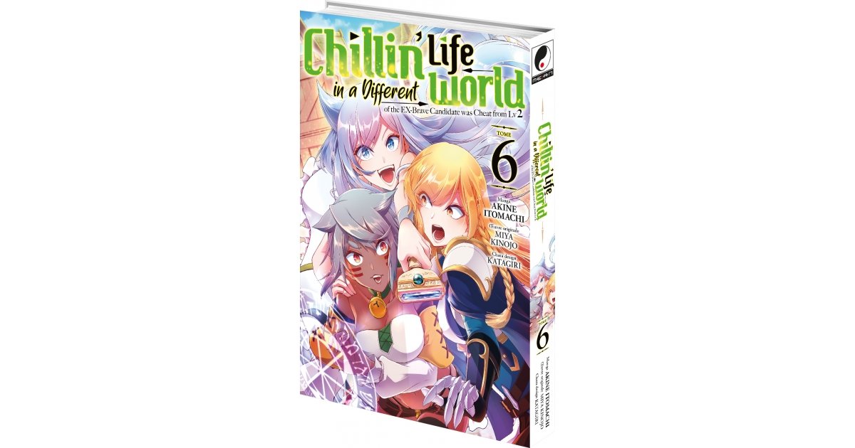 Chillin Life In A Different World Scan Vf 11 Chillin' Life in a Different World - Tome 06 - Livre (Manga) | Meian