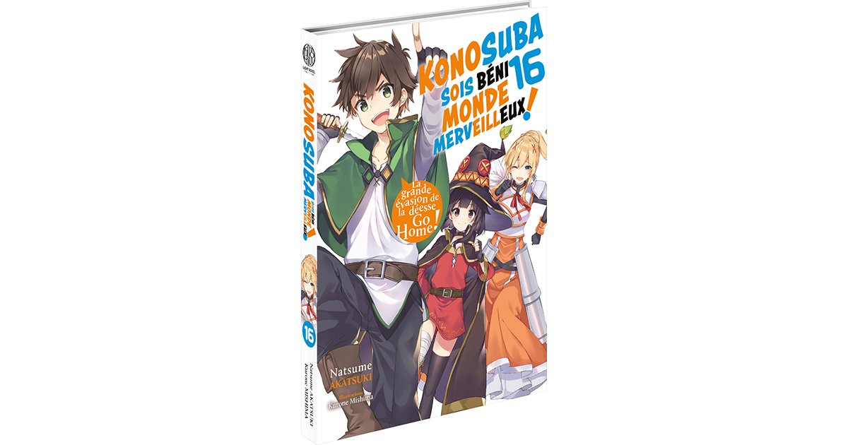 Konosuba : Sois béni monde merveilleux ! - T.16 (Light Novel) - Achat