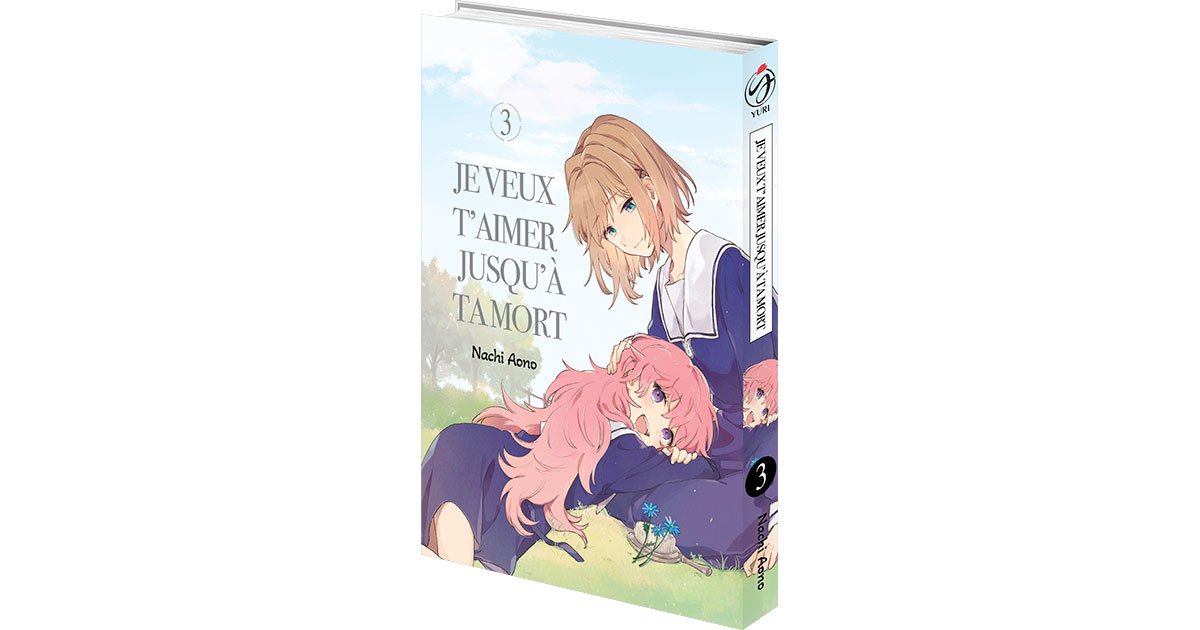 Je veux t'aimer jusqu'à ta mort - T.03 - Achat Manga Neuf | Anime Store