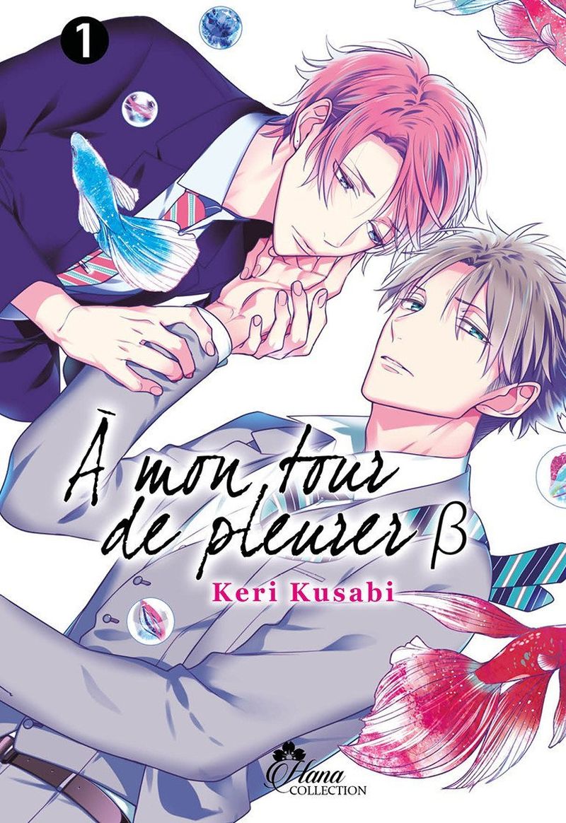 A mon tour de pleurer B - Tome 01 - Livre (Manga) - Yaoi - Hana Collection