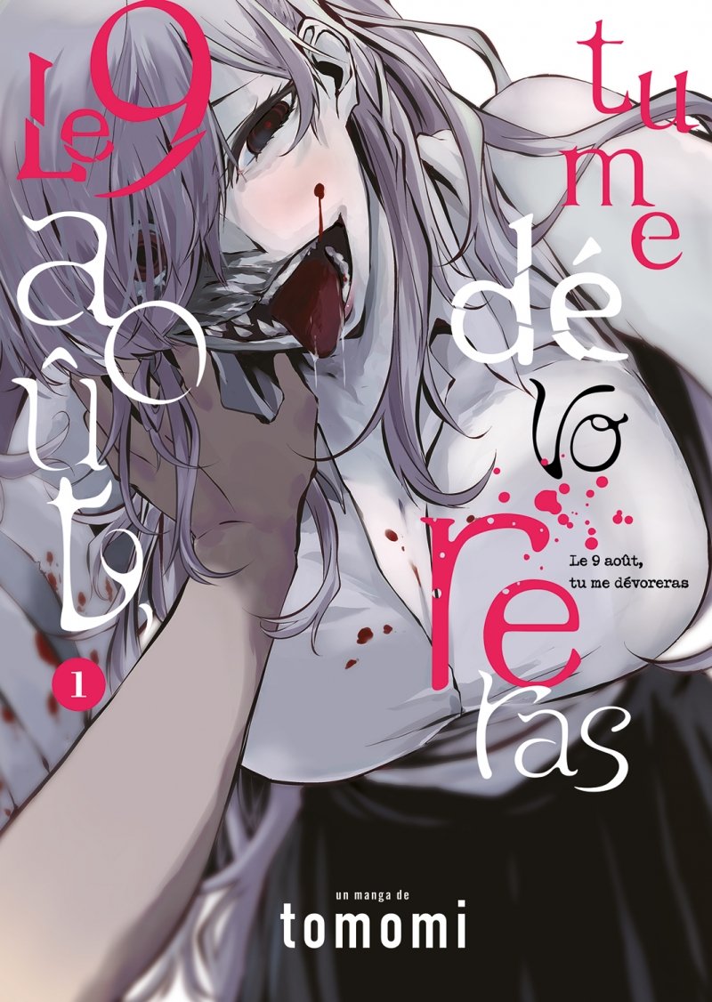 Le 9 aot, tu me dvoreras - Tome 1 - Livre (Manga)