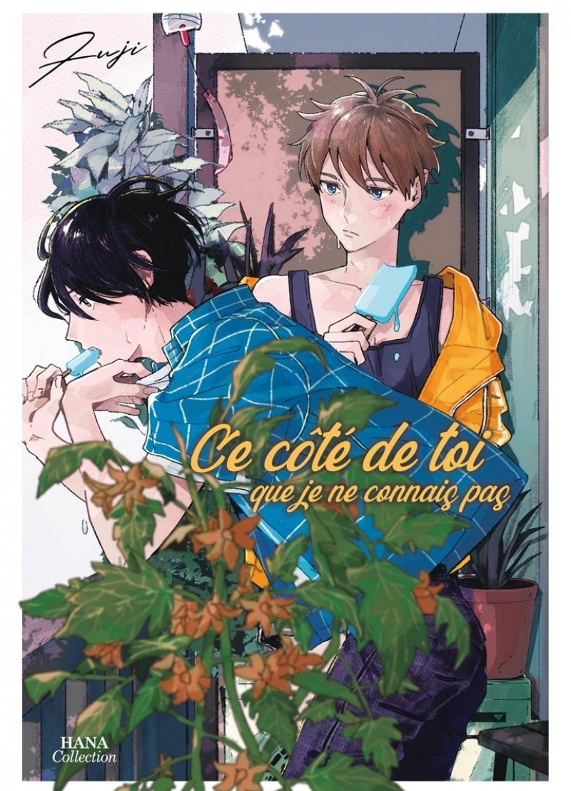 Ce ct de toi que je ne connais pas - Livre (Manga) - Yaoi - Hana Collection