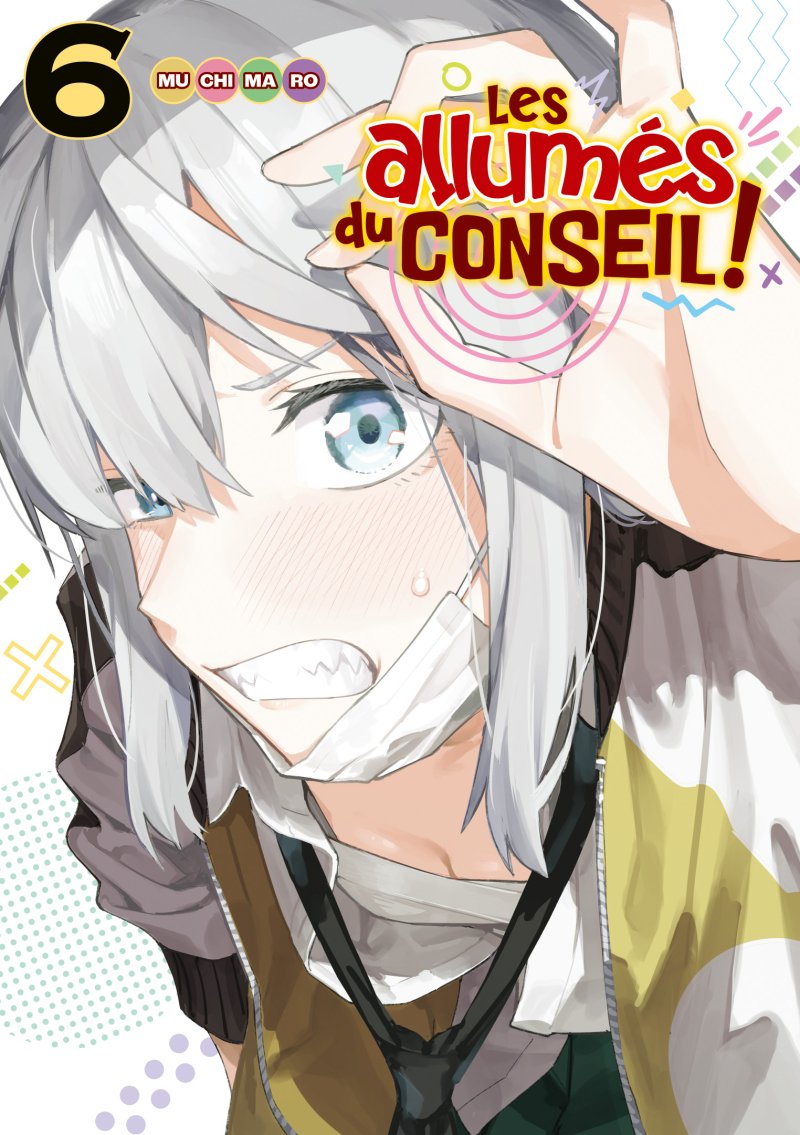 Les allumés du conseil ! - Tome 06 - Livre (Manga)