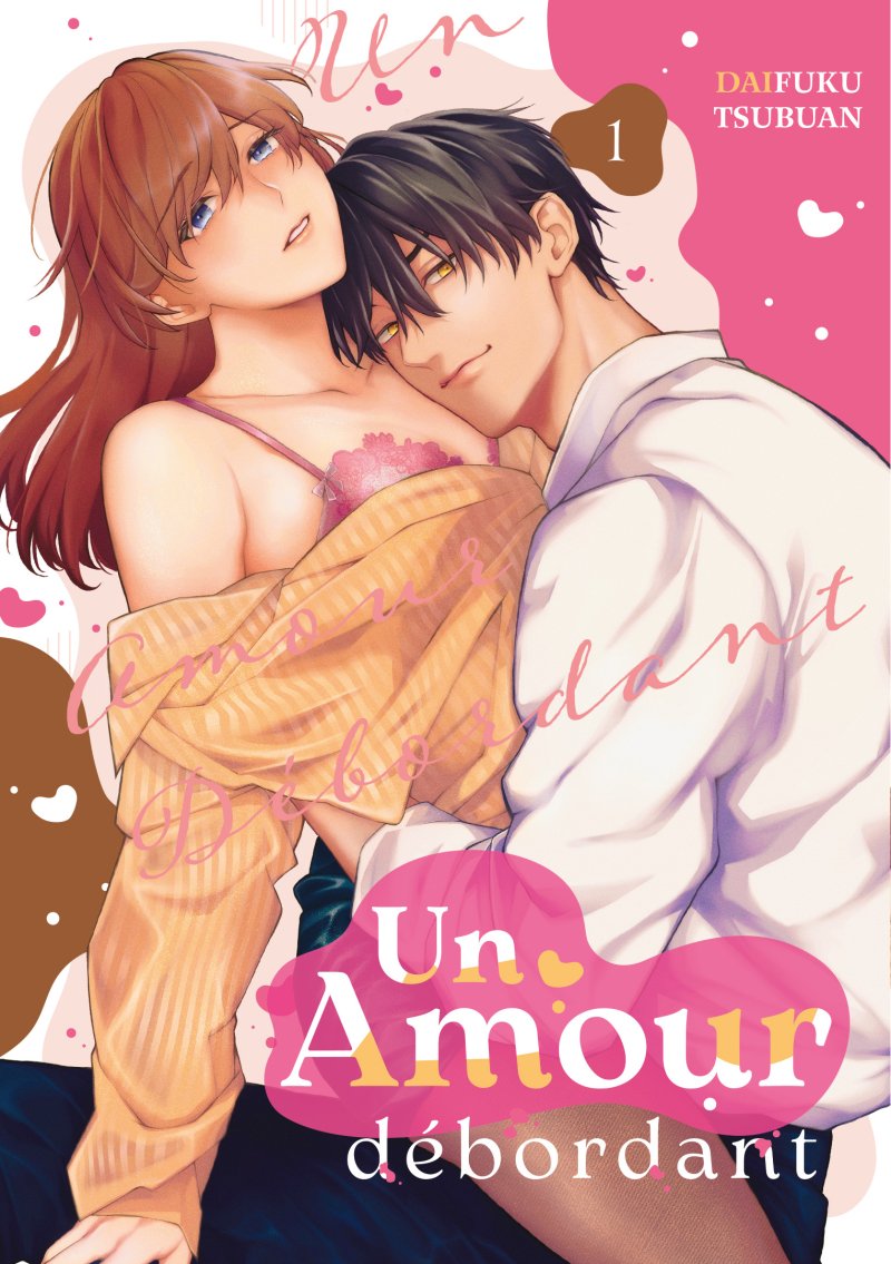 Un amour débordant - Tome 01 - Livre (Manga) - Teen's Love