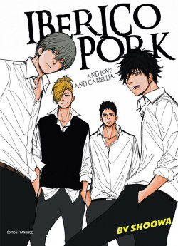 image : Iberico Pork - Love and camellia - Livre (Manga) - Yaoi