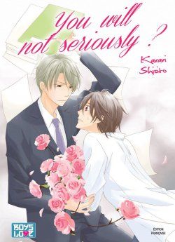 image : You will not seriously ? - Livre (Manga) - Yaoi