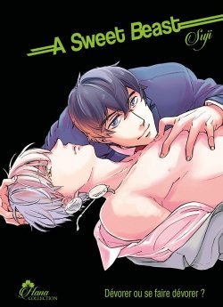 image : A Sweet Beast - Livre (Manga) - Yaoi - Hana Collection