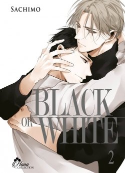 image : Black or White - Tome 02 - Livre (Manga) - Yaoi - Hana Collection