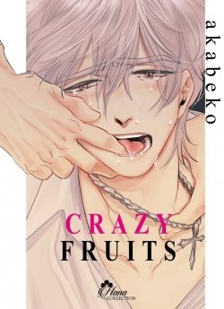 image : Crazy Fruits - Livre (Manga) - Yaoi - Hana Collection