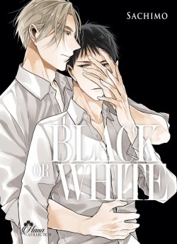 image : Black or White - Tome 03 - Livre (Manga) - Yaoi - Hana Collection