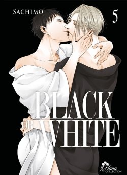 image : Black or White - Tome 05 - Livre (Manga) - Yaoi - Hana Collection