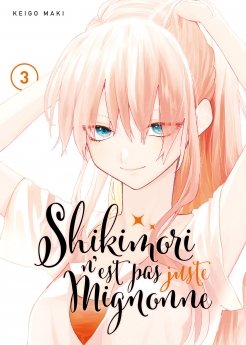 image : Shikimori n'est pas juste mignonne - Tome 03 - Livre (Manga)