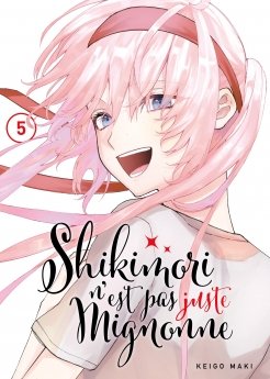 image : Shikimori n'est pas juste mignonne - Tome 05 - Livre (Manga)