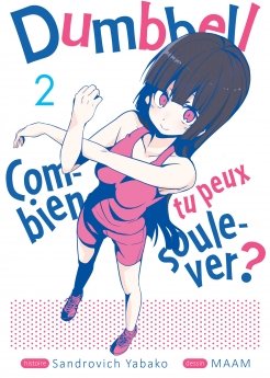 image : Dumbbell : Combien tu peux soulever ? - Tome 02 - Livre (Manga)