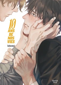 image : 10 ans de nos vies - Livre (Manga) - Yaoi - Hana Book