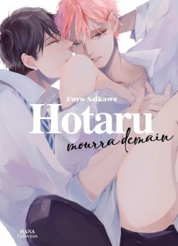 image : Hotaru mourra demain - Livre (Manga) - Yaoi - Hana Collection