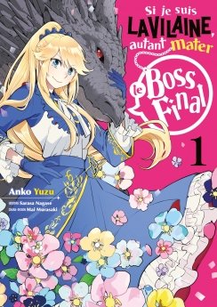 image : Si je suis la Vilaine, autant mater le Boss final - Tome 1 - Livre (Manga)