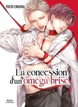 image : La concession d'un oméga brisé - Livre (Manga) - Yaoi - Hana Collection