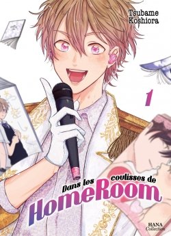 image : Dans les coulisses de HomeRoom - Tome 1 - Livre (Manga) - Yaoi - Hana Collection