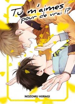 image : Tu m'aimes pour de vrai ?! - Livre (Manga) - Yaoi - Hana Collection