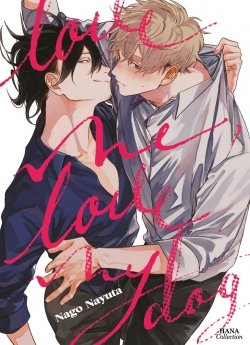 image : Love me love my dog - Livre (Manga) - Yaoi - Hana Collection
