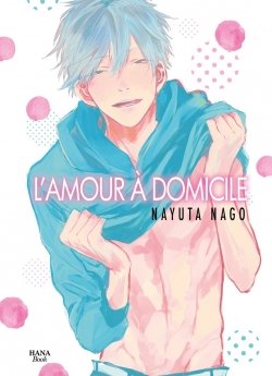 image : L'Amour à domicile - Livre (Manga) - Yaoi - Hana Book
