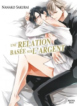 image : Une relation basée sur l'argent - Tome 1 - Livre (Manga) - Yaoi - Hana Book