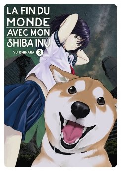 image : La fin du monde avec mon Shiba Inu - Tome 03 - Livre (Manga)