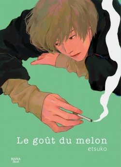 image : Le goût du melon - Tome 1 - Livre (Manga) - Yaoi - Hana Book