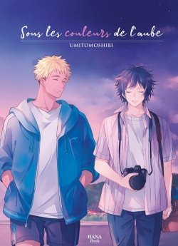 image : Sous les couleurs de l'aube - Livre (Manga) - Yaoi - Hana Book