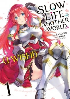 image : Slow Life In Another World (I Wish!) - Tome 01 - Livre (Manga)