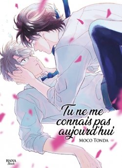 image : Tu ne me connais pas aujourd'hui - Livre (Manga) - Yaoi - Hana Book