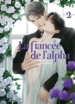 image : La fiancée de l'Alpha - Tome 2 - Livre (Manga) - Yaoi - Hana Collection