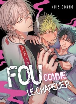 image : Fou comme le chapelier - Livre (Manga) - Yaoi - Hana Book